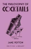 The Philosophy Of Cocktails