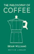 The Philosophy Of Coffee