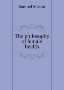 The Philosophy Of Female Health
