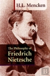 The Philosophy Of Friedrich Nietzsche