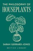 The Philosophy Of Houseplants