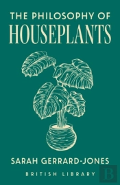 The Philosophy Of Houseplants