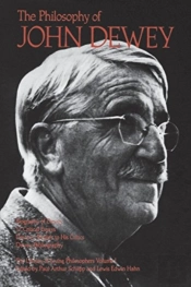 The Philosophy Of John Dewey, Volume 1