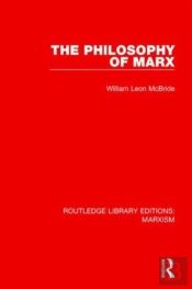 The Philosophy Of Marx (Rle Marxism)