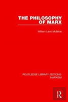The Philosophy Of Marx (Rle Marxism)