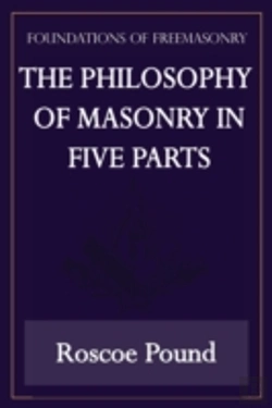 Bertrand.pt - The Philosophy Of Masonry In Five Parts