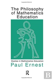 The Philosophy Of Mathematics Education