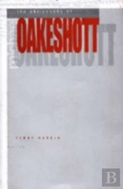 The Philosophy Of Michael Oakeshott