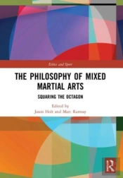 The Philosophy Of Mixed Martial Arts
