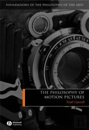 The Philosophy Of Motion Pictures