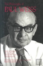 The Philosophy Of Paul Weiss, Volume 23