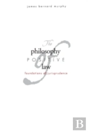 The Philosophy Of Positive Law