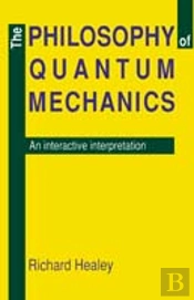 The Philosophy Of Quantum Mechanics
