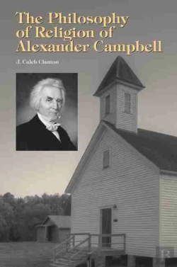 Bertrand.pt - The Philosophy Of Religion Of Alexander Campbell