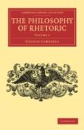 The Philosophy Of Rhetoric: Volume 1