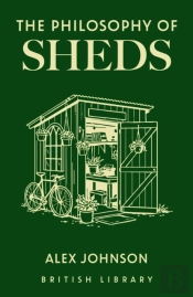 The Philosophy Of Sheds