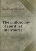 The Philosophy Of Spiritual Intercourse