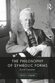 The Philosophy Of Symbolic Forms, Volume 1