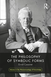 The Philosophy Of Symbolic Forms, Volume 3