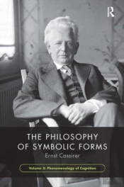 The Philosophy Of Symbolic Forms, Volume 3