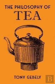 The Philosophy Of Tea