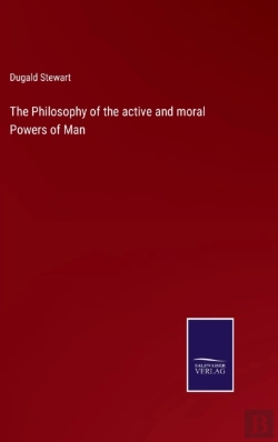 Bertrand.pt - The Philosophy Of The Active And Moral Powers Of Man