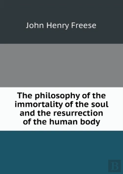 Bertrand.pt - The Philosophy Of The Immortality Of The Soul And The Resurrection Of The Human Body