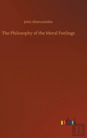 The Philosophy Of The Moral Feelings