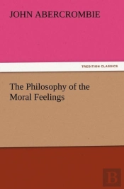 The Philosophy Of The Moral Feelings