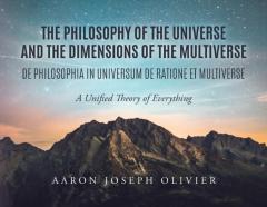 The Philosophy Of The Universe And The Dimensions Of The Multiverse