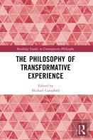 The Philosophy Of Transformative Experience