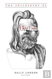 The Philosophy Of Truth