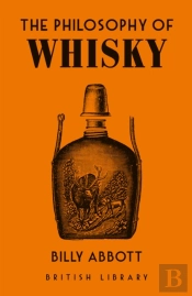 The Philosophy Of Whisky