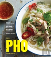 The Pho Cookbook
