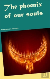 The Phoenix Of Our Souls