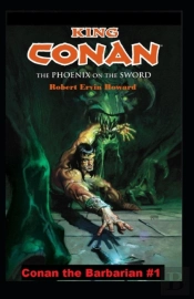 The Phoenix On The Sword Annotated (Conan The Barbarian #1)