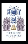 The Phoenix On The Sword(Conan The Barbarian #1) Illustrated