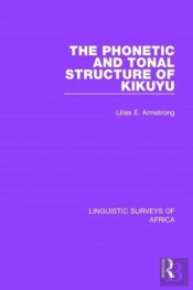 The Phonetic And Tonal Structure Of Kikuyu