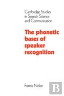 The Phonetic Bases Of Speaker Recognition