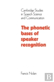 The Phonetic Bases Of Speaker Recognition
