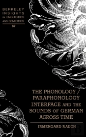 The Phonology / Paraphonology Interface And The Sounds Of German Across Time