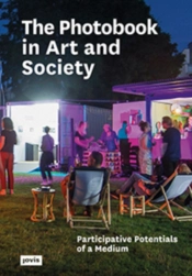 The Photobook In Art And Society