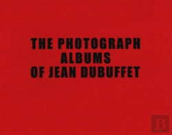 Bertrand.pt - The Photograph Albums Of Jean Dubuffet