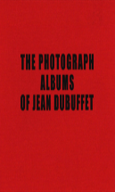 The Photograph Albums Of Jean Dubuffet