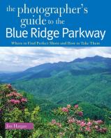 The Photographer'S Guide To The Blue Ridge Parkway