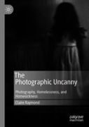 The Photographic Uncanny