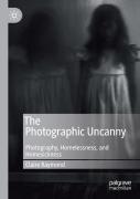 The Photographic Uncanny