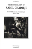 The Photography Of Kamil Chadirji, 1920-1940