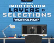 The Photoshop Layers And Selections Workshop