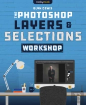 The Photoshop Layers And Selections Workshop
